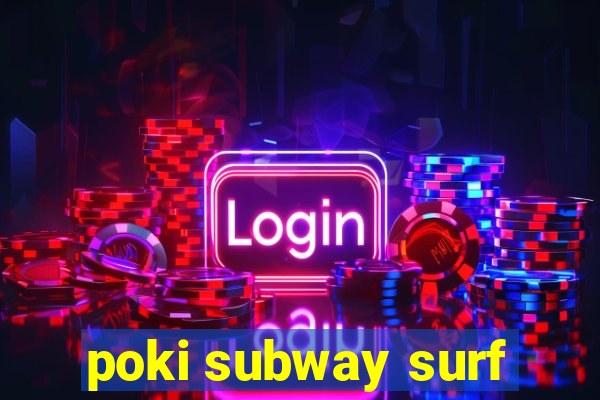 poki subway surf